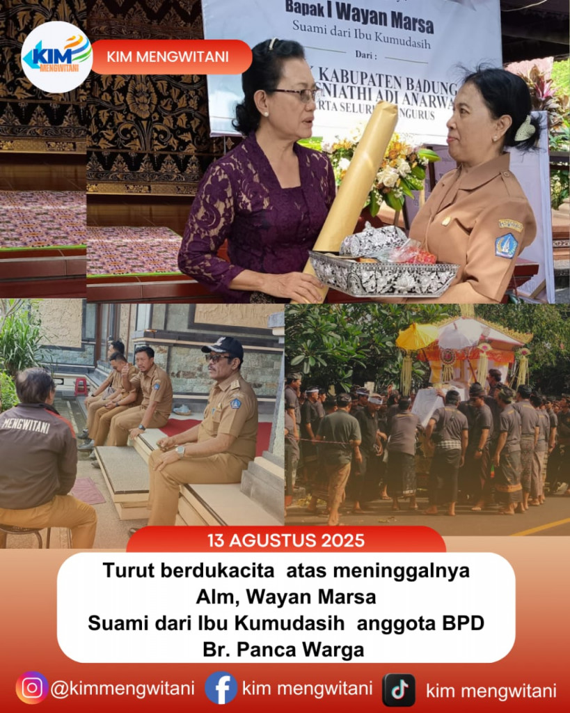 TURUT BERDUKA CITA ATAS MENINGGALNYA ALM . I WAYAN MARSA , BR. PANCA WARGA.